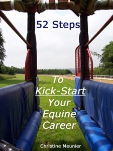 52 Steps to Kick-Start Your Equine Career | Christine Meunier
